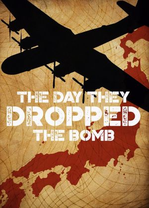 The Day They Dropped The Bomb's poster