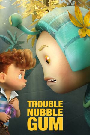 Trouble Nubble Gum's poster