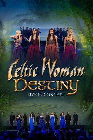 Celtic Woman: Destiny's poster