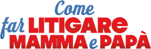 Come far litigare mamma e papà's poster