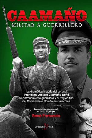 Caamaño: Militar a Guerrillero's poster