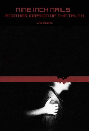 Nine Inch Nails: Another Version of the Truth - Las Vegas's poster