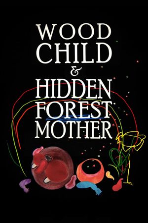 Wood Child and Hidden Forest Mother's poster