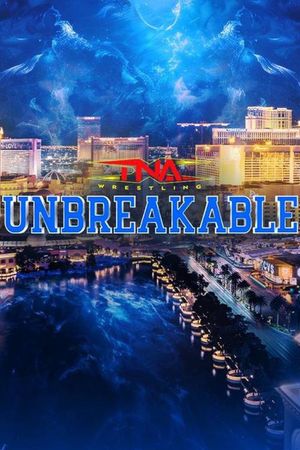 TNA Unbreakable 2025's poster