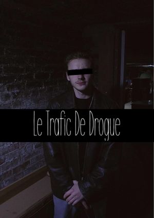 Le Trafic De Drogue's poster