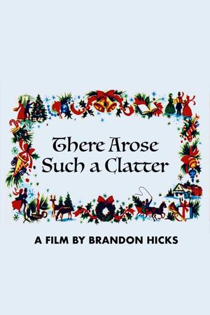 There Arose Such a Clatter's poster