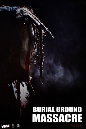 Burial Ground Massacre's poster