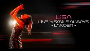 LiSA LiVE Is SMiLE ALWAYS -LANDER -'s poster