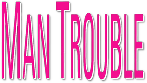 Man Trouble's poster
