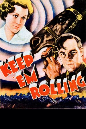 Keep 'Em Rolling's poster