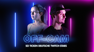 OFF-CAM: This is how German Twitch stars tick's poster