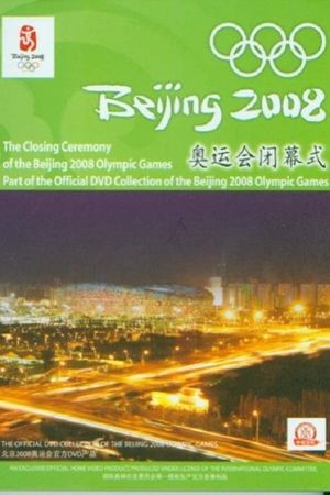 Beijing 2008 Olympic Closing Ceremony's poster image