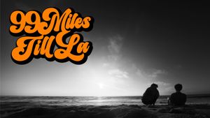 99 Miles Till LA's poster