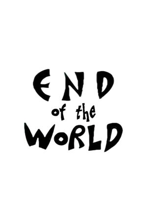 End of the World's poster