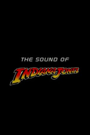 The Sound of 'Indiana Jones''s poster