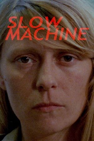 Slow Machine's poster