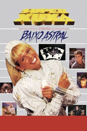 Super Xuxa Contra Baixo Astral's poster