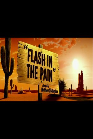 Flash in the Pain's poster