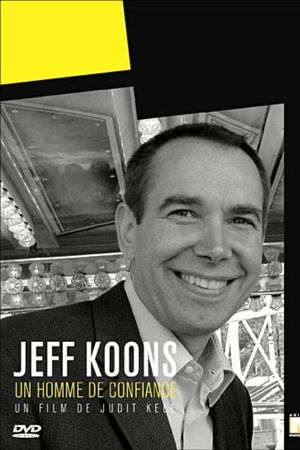 Jeff Koons: A Man of Trust's poster