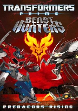 Transformers Prime: Beast Hunters - Predacons Rising's poster