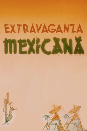 Mexican Extravaganza's poster