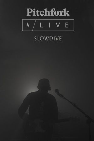 Slowdive: Pitchfork Live's poster