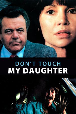 Don't Touch My Daughter's poster