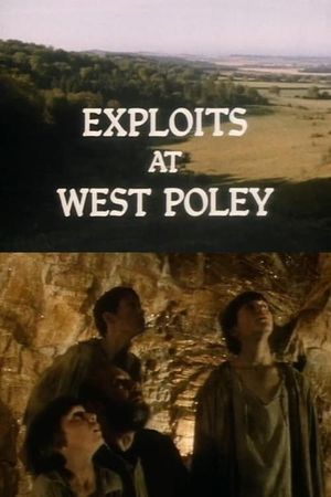 Exploits at West Poley's poster