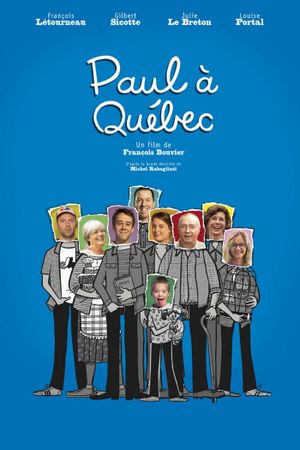 Paul à Québec's poster