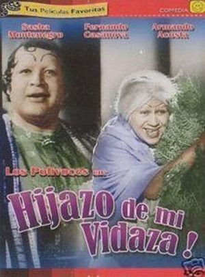 Hijazo de mi vidaza's poster