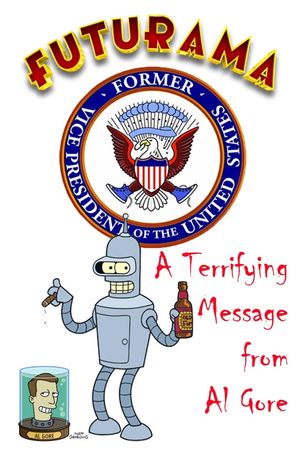 A Terrifying Message from Al Gore's poster