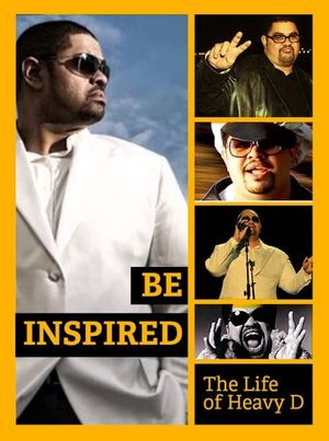 Be Inspired: The Life of Heavy D's poster