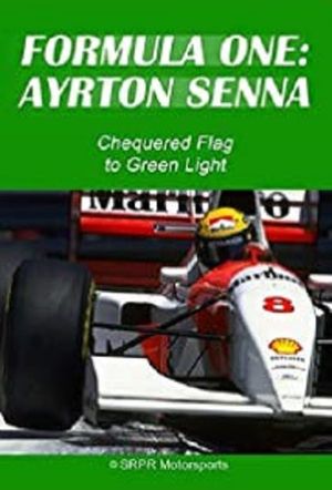 Ayrton Senna: Chequered Flag to Green Light's poster