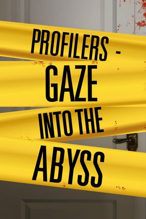 Profilers, Gaze Into the Abyss's poster