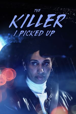 The Killer I Picked Up's poster