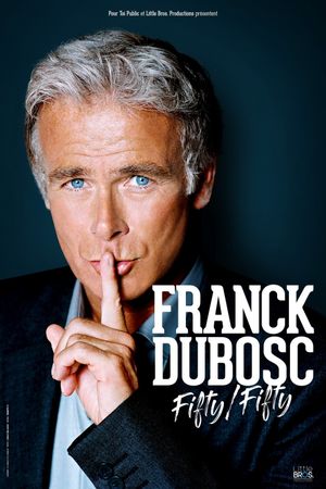 Franck Dubosc: Fifty - Fifty's poster