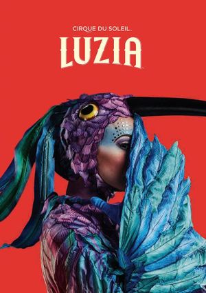Cirque du Soleil: Luzia's poster