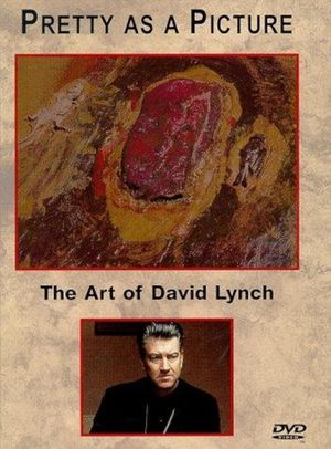Pretty as a Picture: The Art of David Lynch's poster
