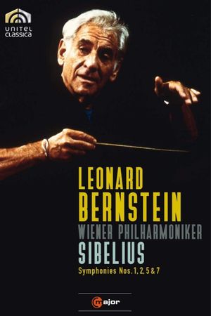 Sibelius: Symphonies Nos. 1, 2, 5 & 7 - Leonard Bernstein & Wiener Philharmoniker's poster