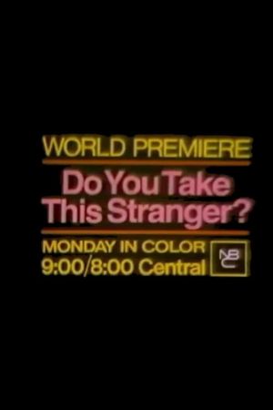 Do You Take This Stranger?'s poster