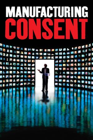 Manufacturing Consent: Noam Chomsky and the Media's poster