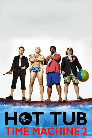 Hot Tub Time Machine 2's poster