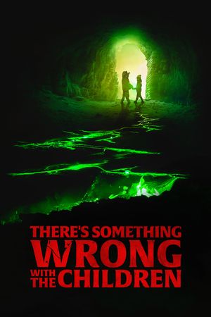 There's Something Wrong with the Children's poster