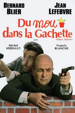 Du mou dans la gâchette's poster