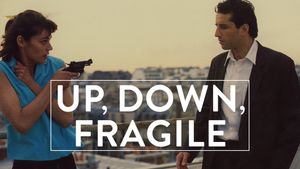 Up, Down, Fragile's poster