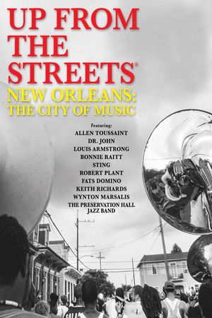 Up from the Streets: New Orleans: The City of Music's poster