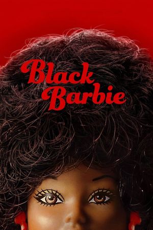 Black Barbie: A Documentary's poster