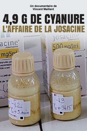 4,9 g de cyanure, l'affaire de la Josacine's poster