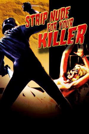 Strip Nude for Your Killer's poster