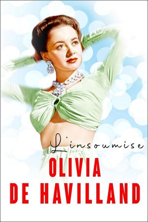 The Rebellious Olivia de Havilland's poster